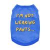 I'm Not Wearing Pants Dog Shirt